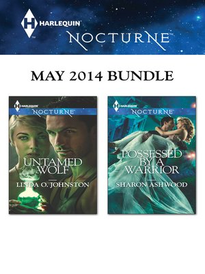 Harlequin Nocturne May 2014 Bundle: Untamed Wolf\Possessed by a Warrior - ebook